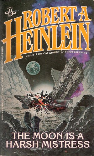 Robert A. Heinlein: The Moon Is Harsh Mistress (Paperback, 1986, Berkley)