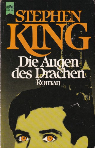 King, Stephen: Die Augen des Drachen (German language, 1991, Wilhelm Heyne Verlag)