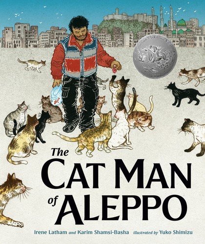 Irene Latham, Karim Shamsi-Basha, Yuko Shimizu: Cat Man of Aleppo (Hardcover, 2020, G. P. Putnam's Sons, an imprint of Penguin Random House LLC)