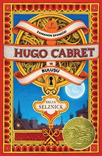 Brian Selznick: Zamanın Efendisi Hugo Cabret ve Buluşu (Hardcover, Artemis)