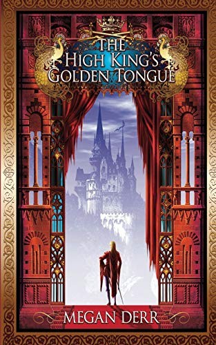 Megan Derr: The High King's Golden Tongue (Paperback, 2019, Independently published)