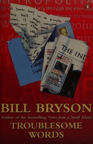 Bill Bryson: Troublesome Words (1997, Penguin Books)