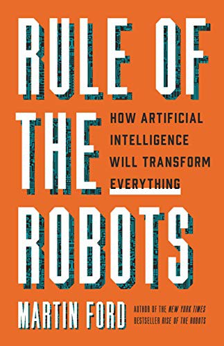 Martin Ford: Rule of the Robots (Hardcover, 2021, Basic Books)
