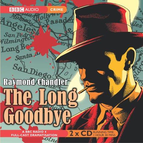 Raymond Chandler: The Long Goodbye (AudiobookFormat, BBC Audiobooks)