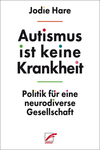 Jodie Hare: Autismus ist keine Krankheit (Paperback, German language, 2025, Unrast Verlag)