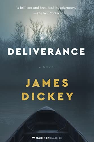 James Dickey: Deliverance (2023, HarperCollins Publishers, Mariner Books Classics)