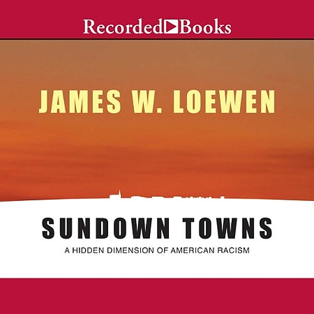 James W. Loewen: Sundown Towns (AudiobookFormat, 2008, Recorded Books)