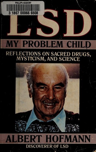 Albert Hofmann: LSD (1983, Jeremy P. Tarcher, J.P. Tarcher, Inc., J. P. Tarcher, Distributed by Houghton Mifflin)