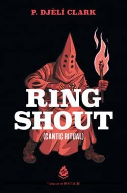 Martí Sales, P. Djèlí Clark: Ring shout (Paperback, 2021, MAIMÉS, Mai Més)