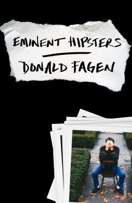 Donald Fagen: Eminent Hipsters (2013, Penguin Random House)