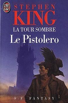 King, Stephen: La Tour sombre, tome 1 (1991, J'ai lu)