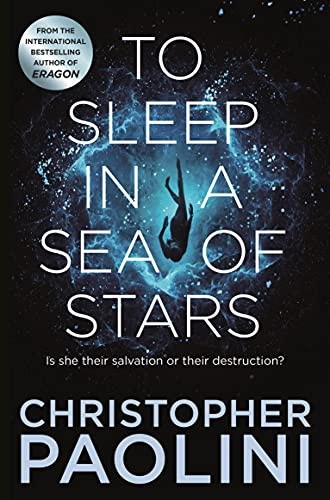 Christopher Paolini OG: To Sleep in a Sea of Stars (Paperback, PAN MACMILLAN)