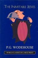 P. G. Wodehouse: The Inimitable Jeeves (World Classics in Large Print) (Paperback, 2006, The Large Print Book Company)