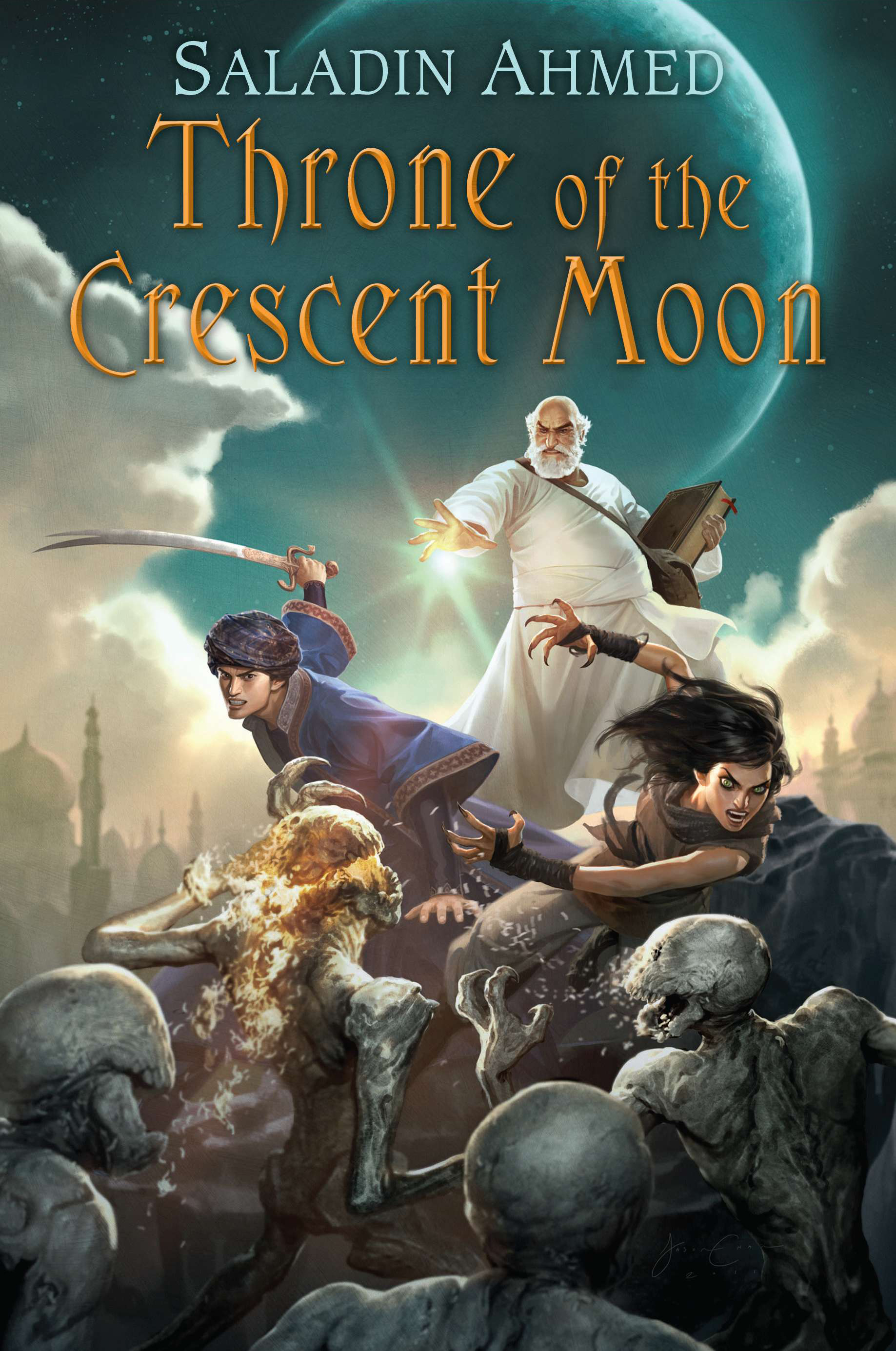 Saladin Ahmed: Throne of the Crescent Moon (Hardcover, 2012, DAW)