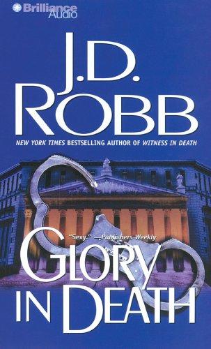 Nora Roberts: Glory in Death (In Death) (AudiobookFormat, 2007, Brilliance Audio on CD Value Priced)