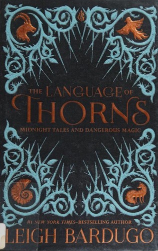 Leigh Bardugo: The Language of Thorns (2017, Imprint)