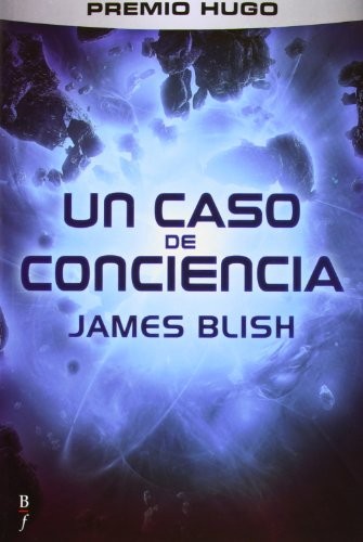 Carlos Gardini, James Blish: Un caso de conciencia (Paperback, Bibliópolis)