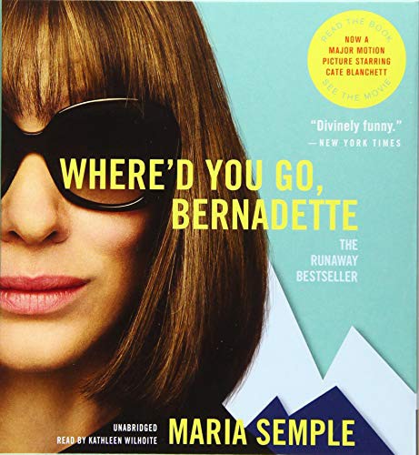 Maria Semple, Kathleen Wilhoite: Where'd You Go, Bernadette (AudiobookFormat, 2019, Little, Brown & Company)