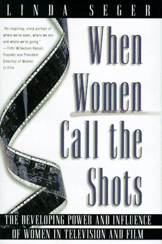 Linda Seger: When women call the shots (1996, Henry Holt & Co.)