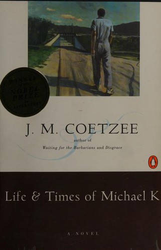 J. M. Coetzee: Life & times of Michael K (1985, Penguin Books)
