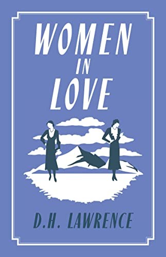 David Herbert Lawrence: Women in Love (2023, Alma Classics)