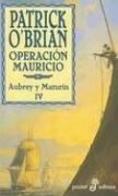 Patrick O'Brian: Operacion Mauricio (Paperback, Spanish language, 2000, Edhasa)