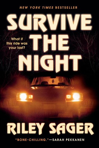 Riley Sager: Survive the Night (Paperback, Dutton)