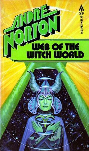 Andre Norton: Web of the Witch World (Paperback, 1978, Ace Books)