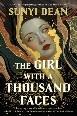 Sunyi Dean: The Girl with a Thousand Faces (Hardcover, Tor)