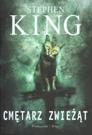 Stephen King: Cmętarz zwieżąt (Polish language, 2009, Prószyński Media)