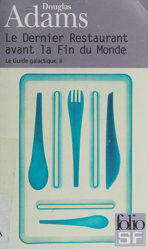 Douglas Adams: Le Dernier Restaurant Avant La Fin De Monde (Paperback, French language, 2004, Denoel)