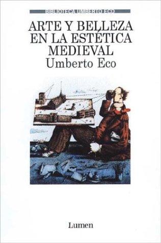 Umberto Eco: Arte y Belleza En La Estetica Medieval (Paperback, Spanish language, 1997, Lumen Espana)