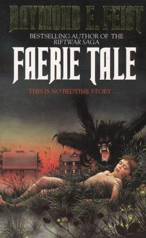 Raymond E. Feist: Faerie Tale (1989)