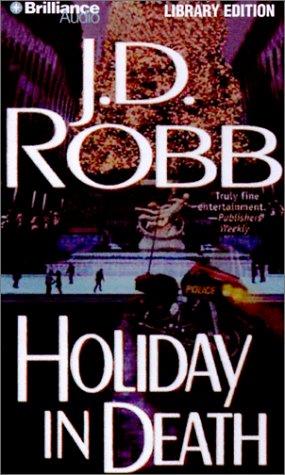 Nora Roberts: Holiday in Death (In Death) (AudiobookFormat, 2001, Library Edition)