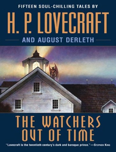 H. P. Lovecraft: The watchers out of time (2008, Ballantine Books)