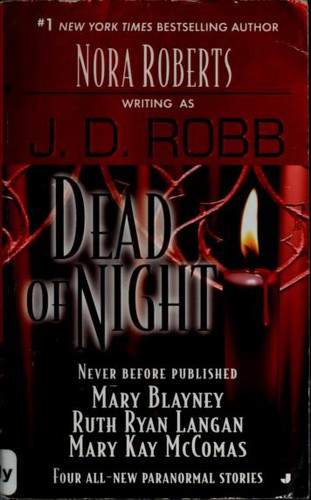 Nora Roberts, Mary Kay McComas, Mary Blayney, Ruth Ryan Langan: Dead of night (Paperback, 2007, Penguin Group (USA) Incorporated)