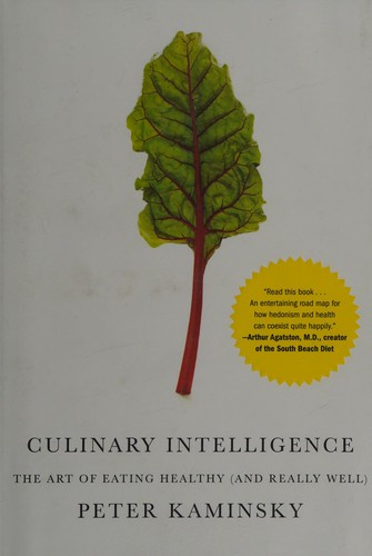 Peter Kaminsky: Culinary intelligence (2012, Knopf)
