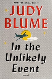 Judy Blume: In the unlikely event (2015, Alfred A. Knopf)