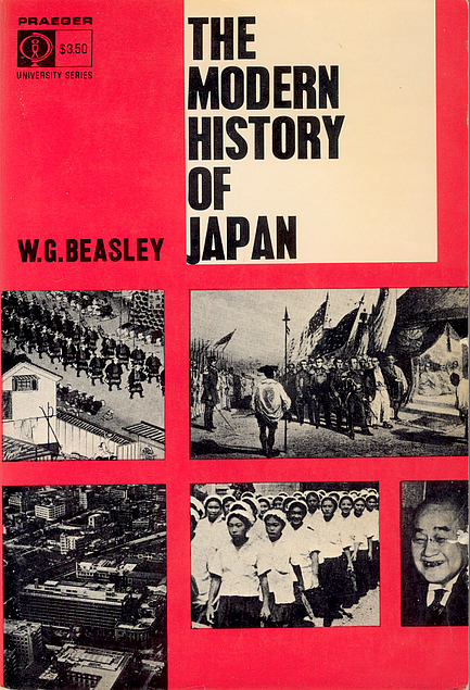 W. G. Beasley: The Modern History of Japan (Paperback, 1963, Praeger)