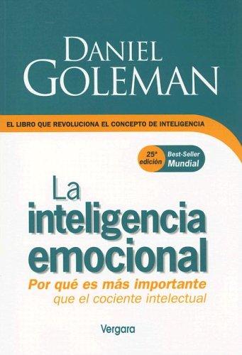 Daniel Goleman: La Inteligencia Emocional (Paperback, Spanish language, Vergara)