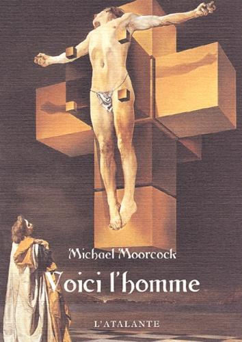 Michael Moorcock: Voici l'homme (French language)