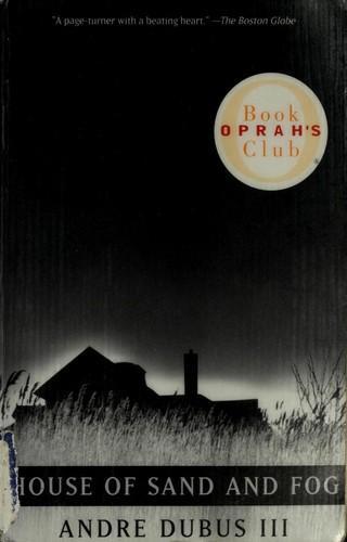 Andre Dubus III: House of sand and fog (1999)