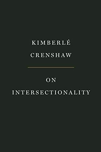 Kimberle Crenshaw: On Intersectionality (Paperback, 2022, The New Press)