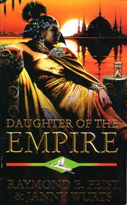 Janny Wurts, Raymond E. Feist: Daughter of the Empire (1996, Voyager)