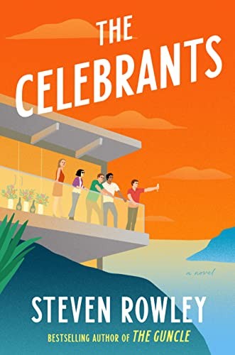 Steven Rowley: Celebrants (2023, Penguin Publishing Group, G.P. Putnam's Sons)