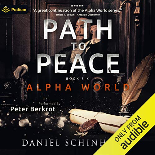 Daniel Schinhofen: Path to Peace (AudiobookFormat, 2018, Podium Audio)