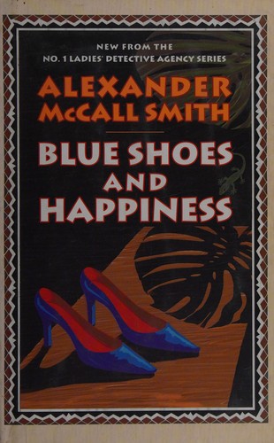 Alexander McCall Smith: Blue shoes and happiness (2006, Polygon, POLYGON AN IMPRINT OF BIRLINN LIMITED)