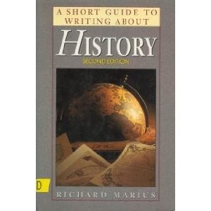 Richard Marius: A short guide to writing about history (1995, HarperCollins College Publishers)