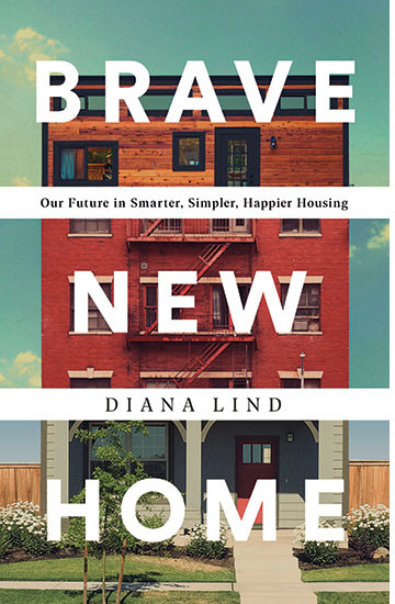 Diana Lind: Brave New Home (2020, PublicAffairs)