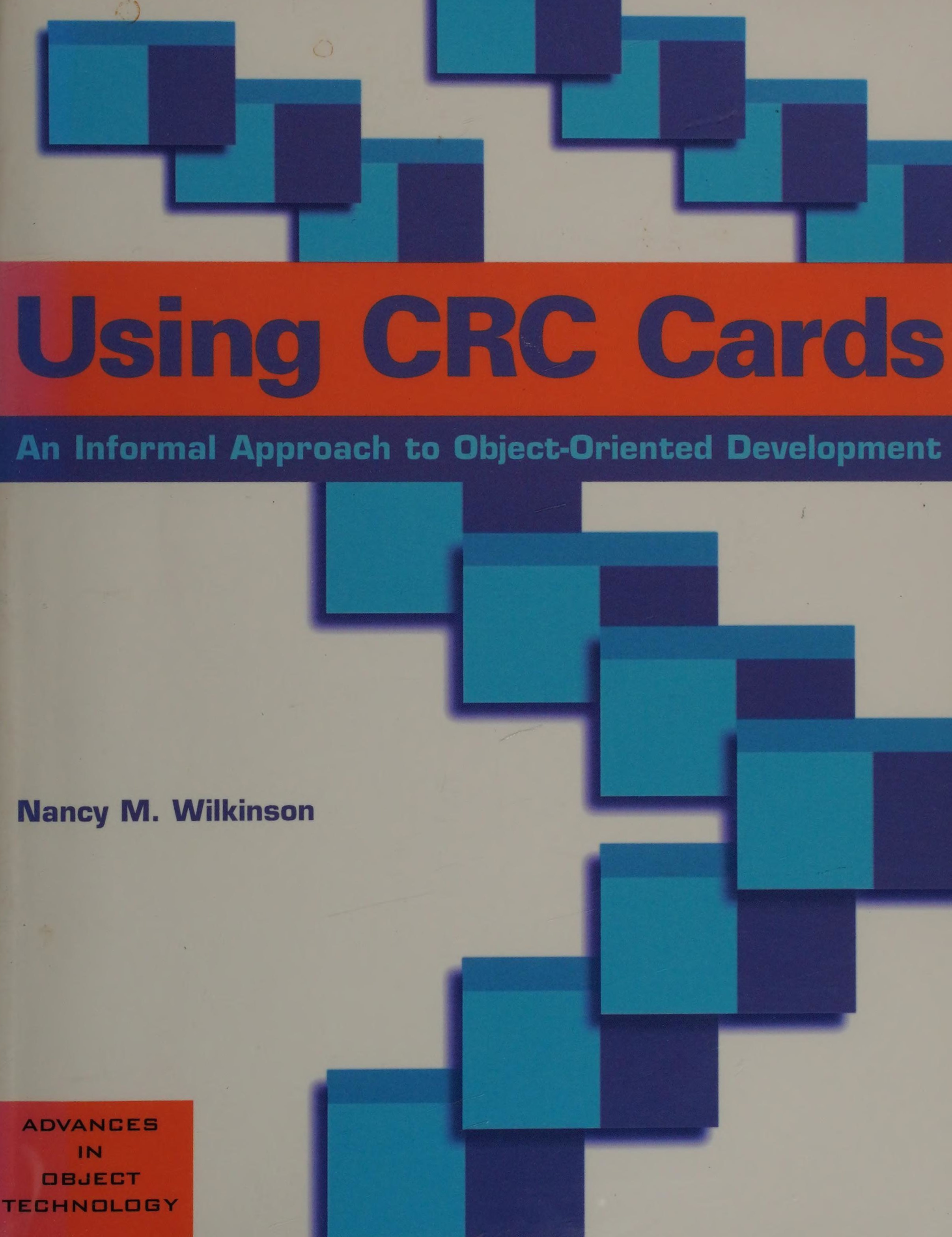 Nancy M. Wilkinson: Using CRC Cards (Paperback, 1995, Cambridge University Press)